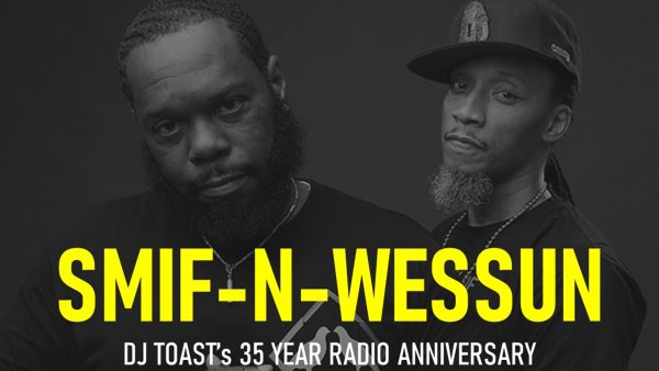 DJ TOAST 35th Anniversary show with: Smif-N-Wesson
