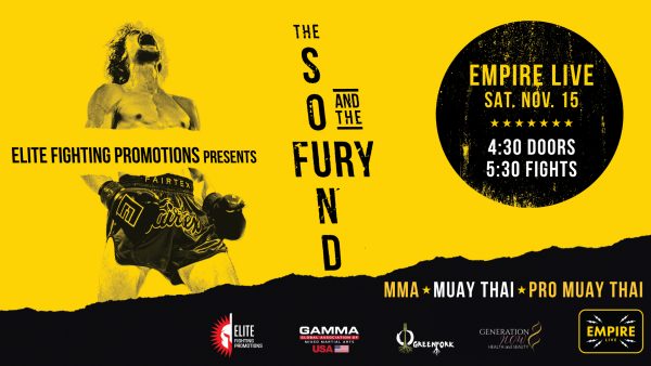 Elite Fighting Promotions Presents: The Sound and The Fury <br> Muay Thai