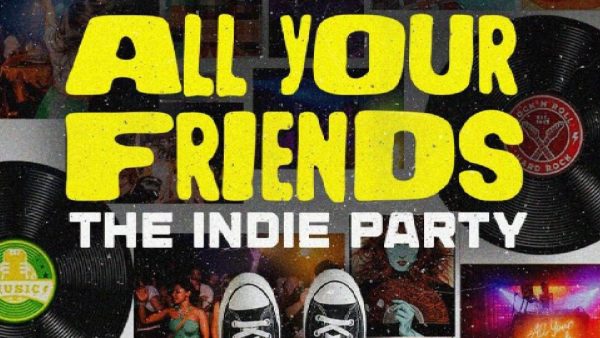 All Your Friends – Indie Party