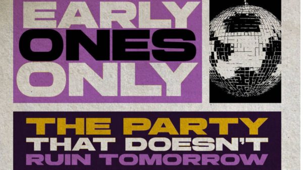 Early Ones Only <br width=